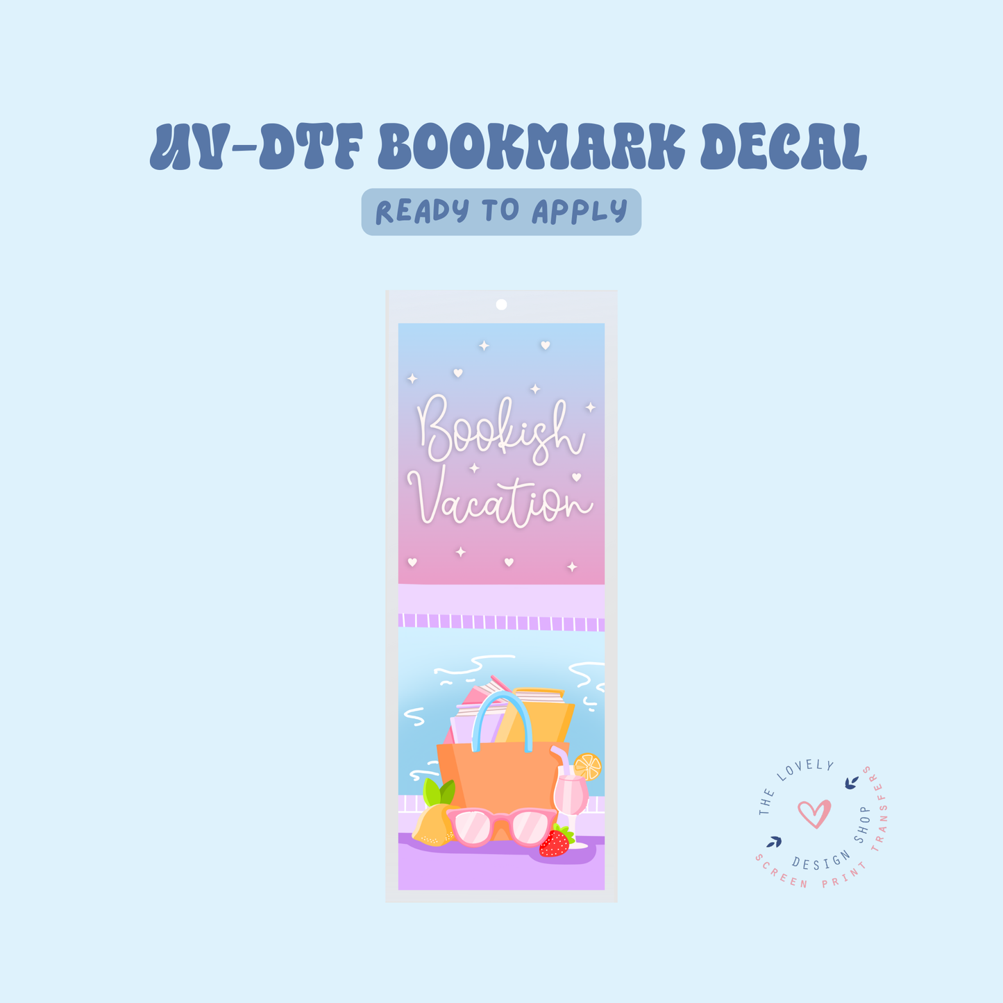 Bookish Vacation - UV DTF Bookmark Decal - May 2