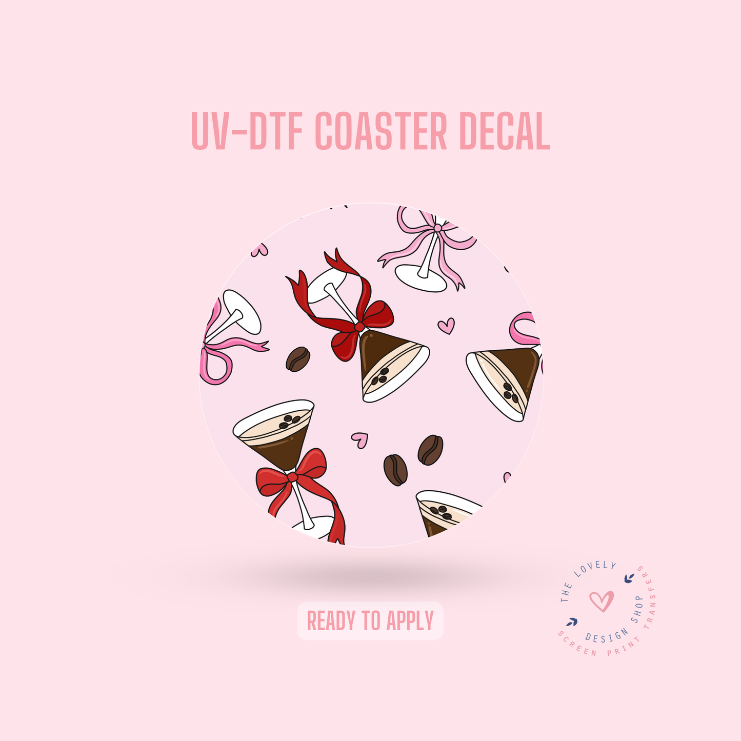 Espresso Martini - UV DTF Coaster Decal - Jan 14