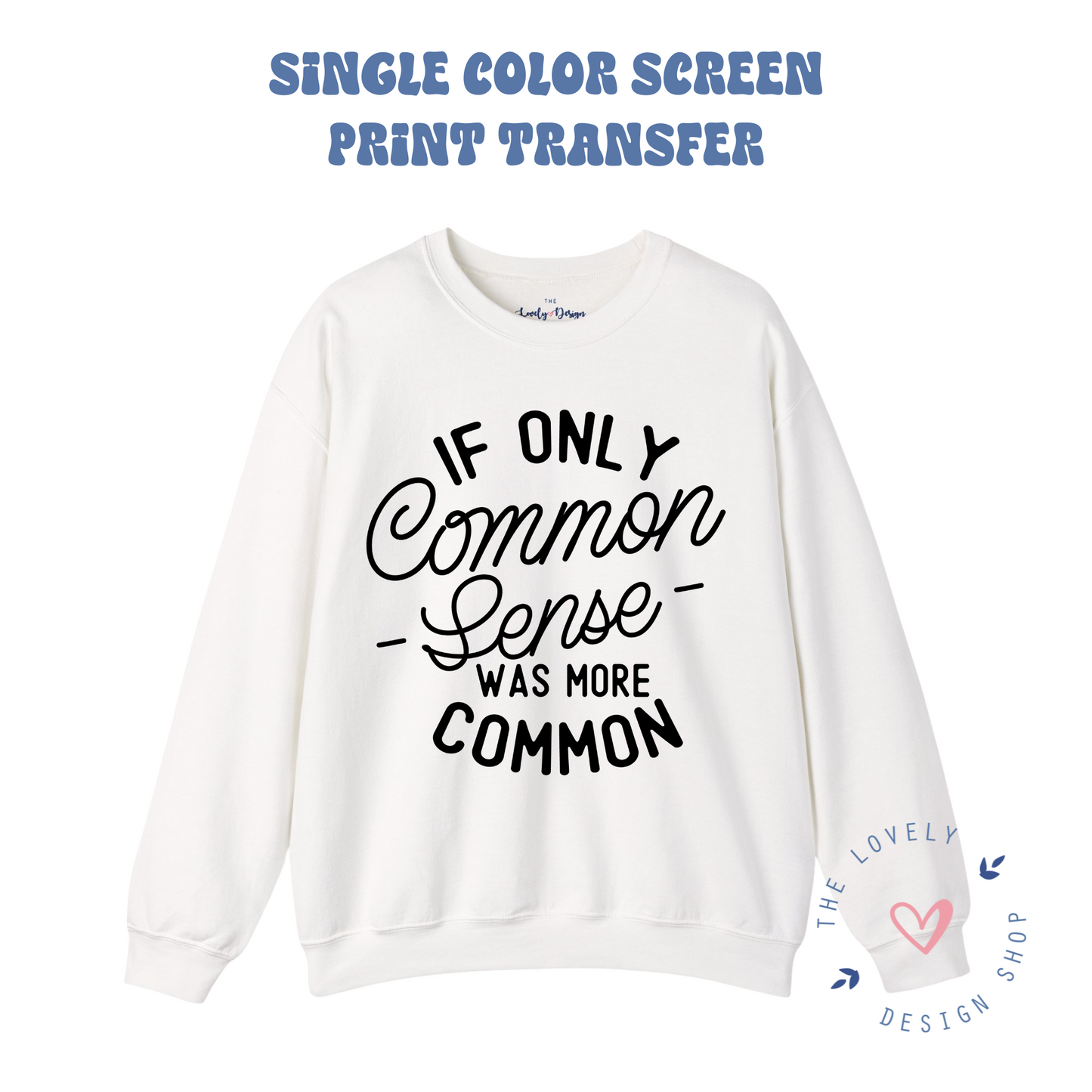 If Only Common Sense Was More Common - Screen Print Transfer (RTS)