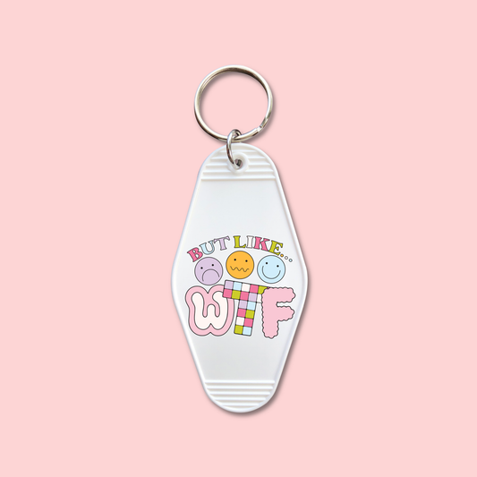 But Like...WTF (Set of 5) -  Keychain UV DTF Decal - July 15