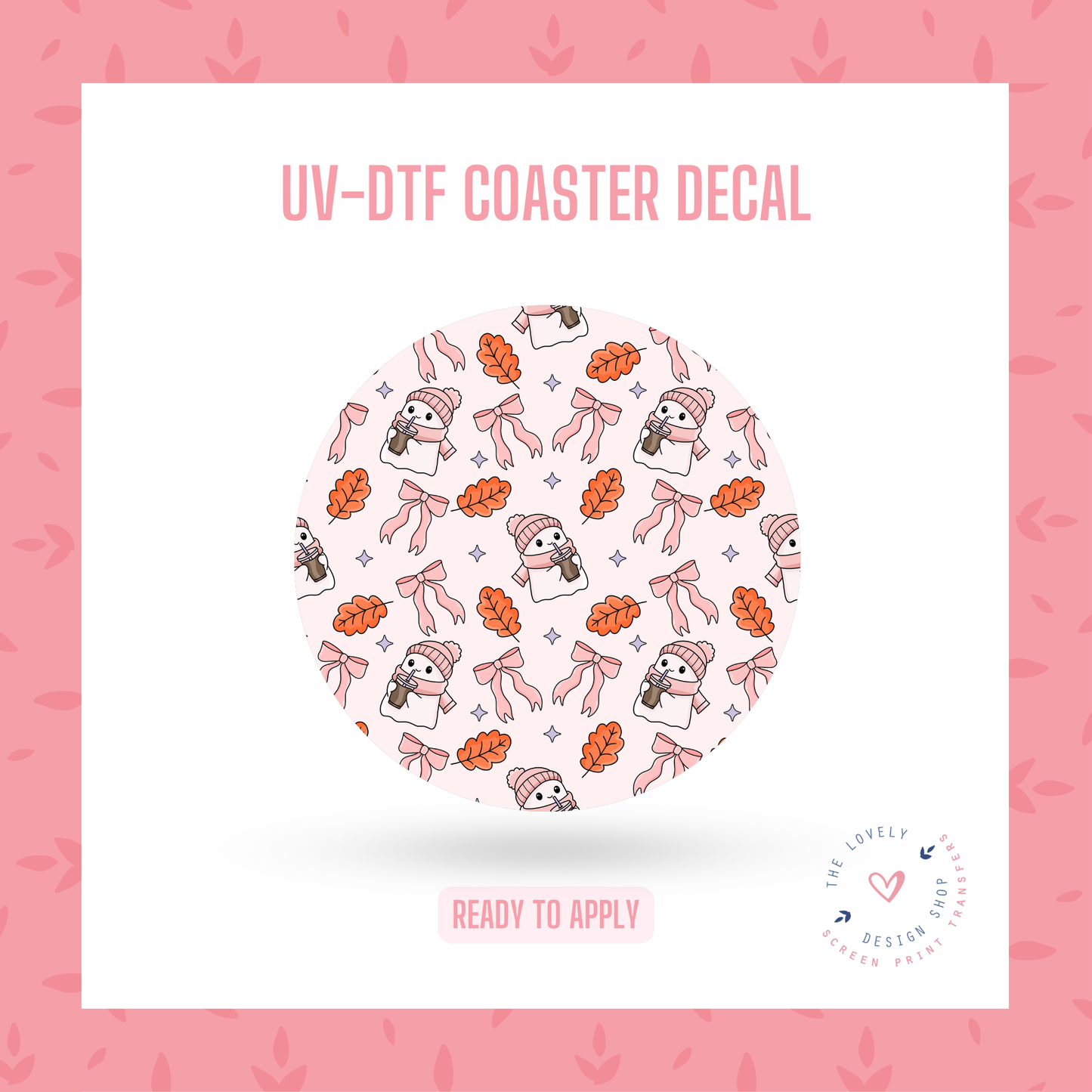 Fall Cozy Ghosts - UV DTF Coaster Decal - Aug 12
