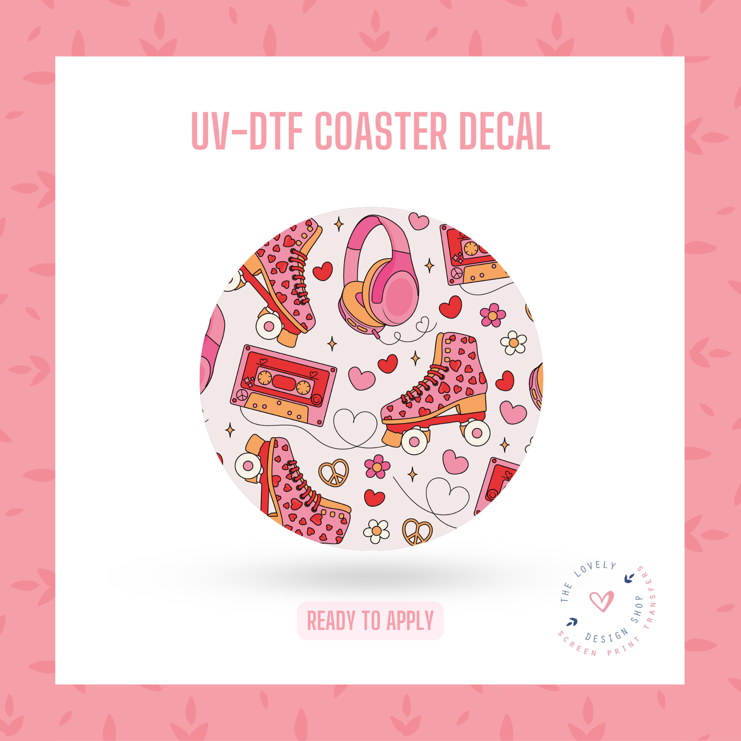 I Like The Way You Roll - UV DTF Coaster Decal - Dec 9