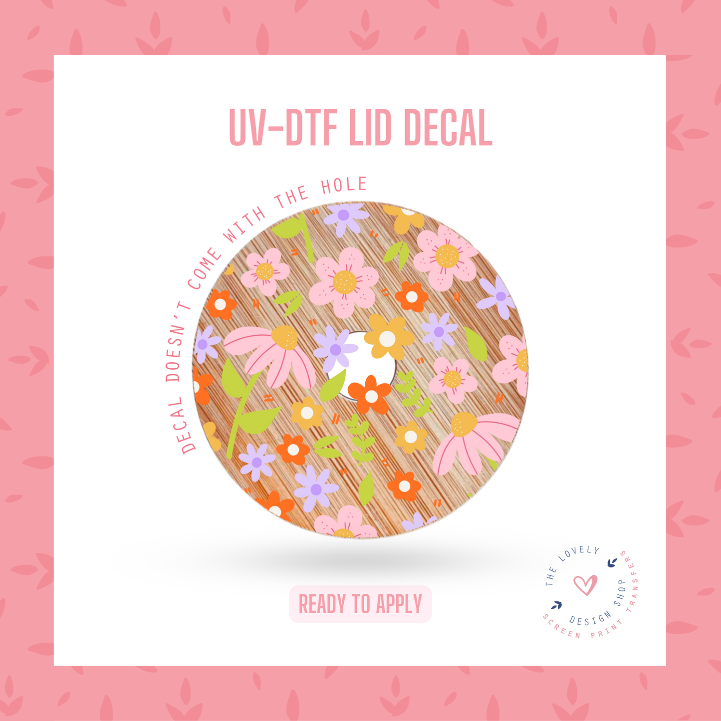 Season Flowers - UV DTF Lid Decal (Ready to Ship) Jun 17