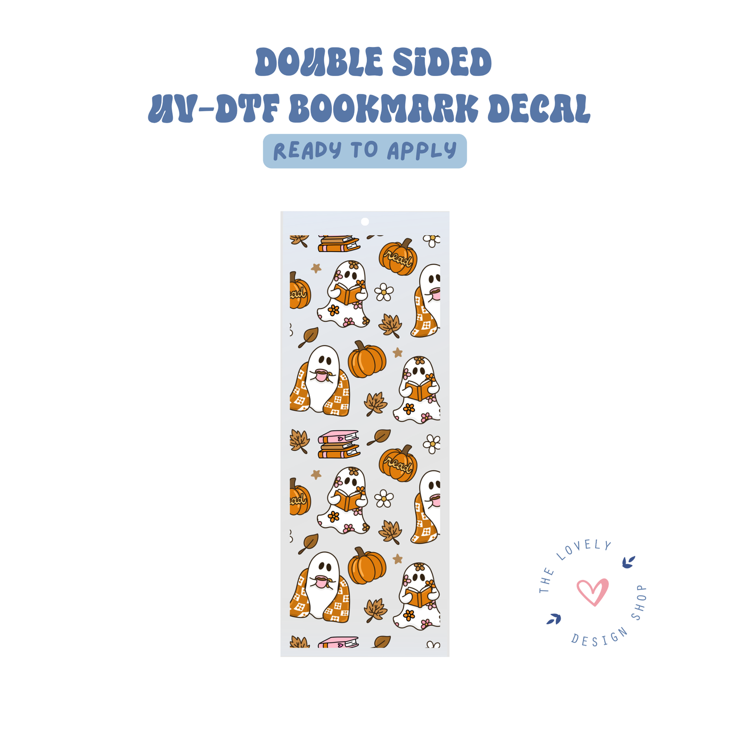 Cozy Ghosties - UV DTF Bookmark Decal - July 24