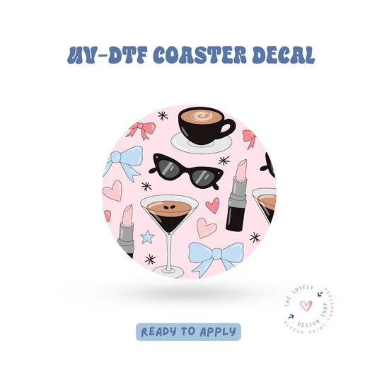 Cool Girls Love Espresso Martinis - UV DTF Coaster Decal - Feb 24