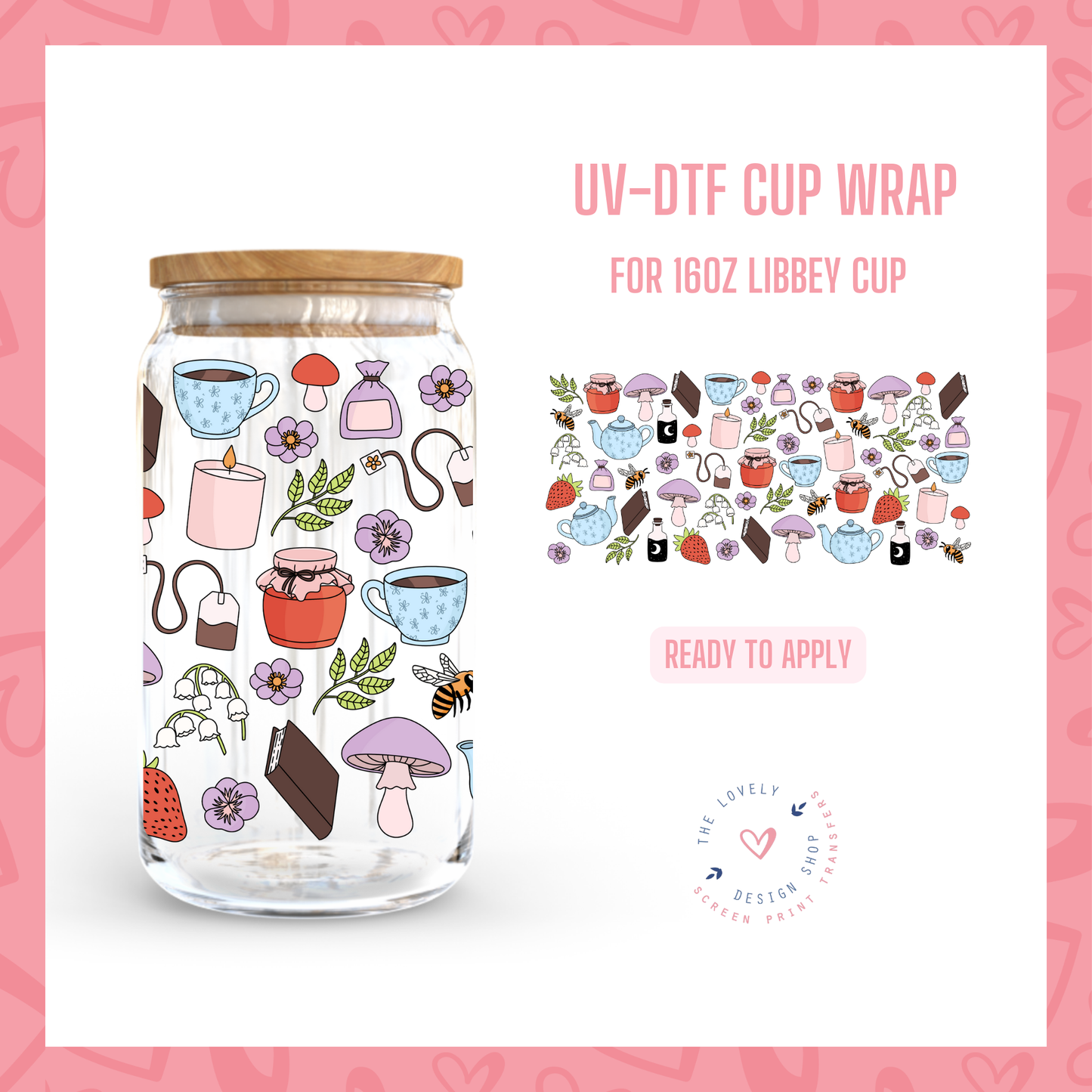 Cottage Core - UV DTF 16 oz Libbey Cup Wrap - Aug 12
