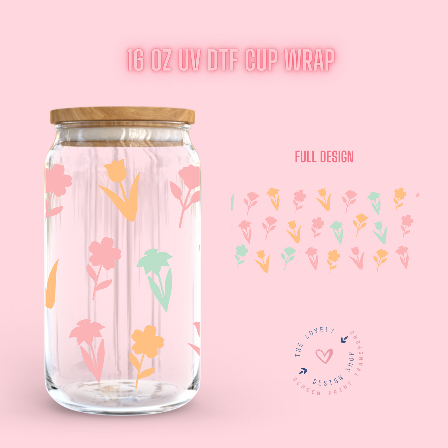 Pastel Spring Floral - UV DTF 16 oz Libbey Cup Wrap (Ready to Ship) Feb 5