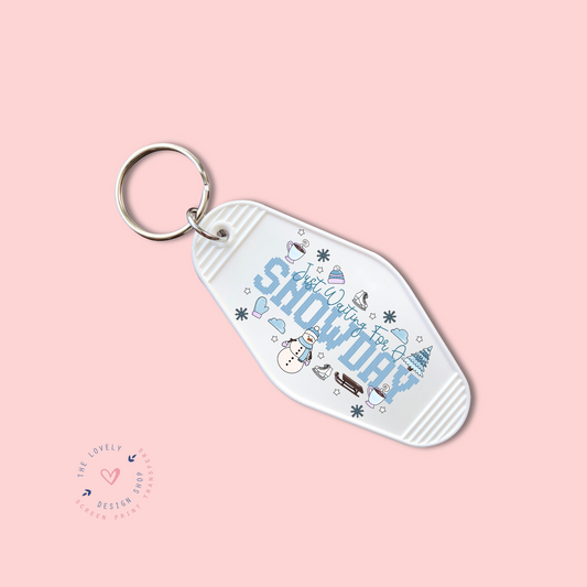 Just Waiting For A Snowday -  Keychain UV DTF Decal - Oct 21
