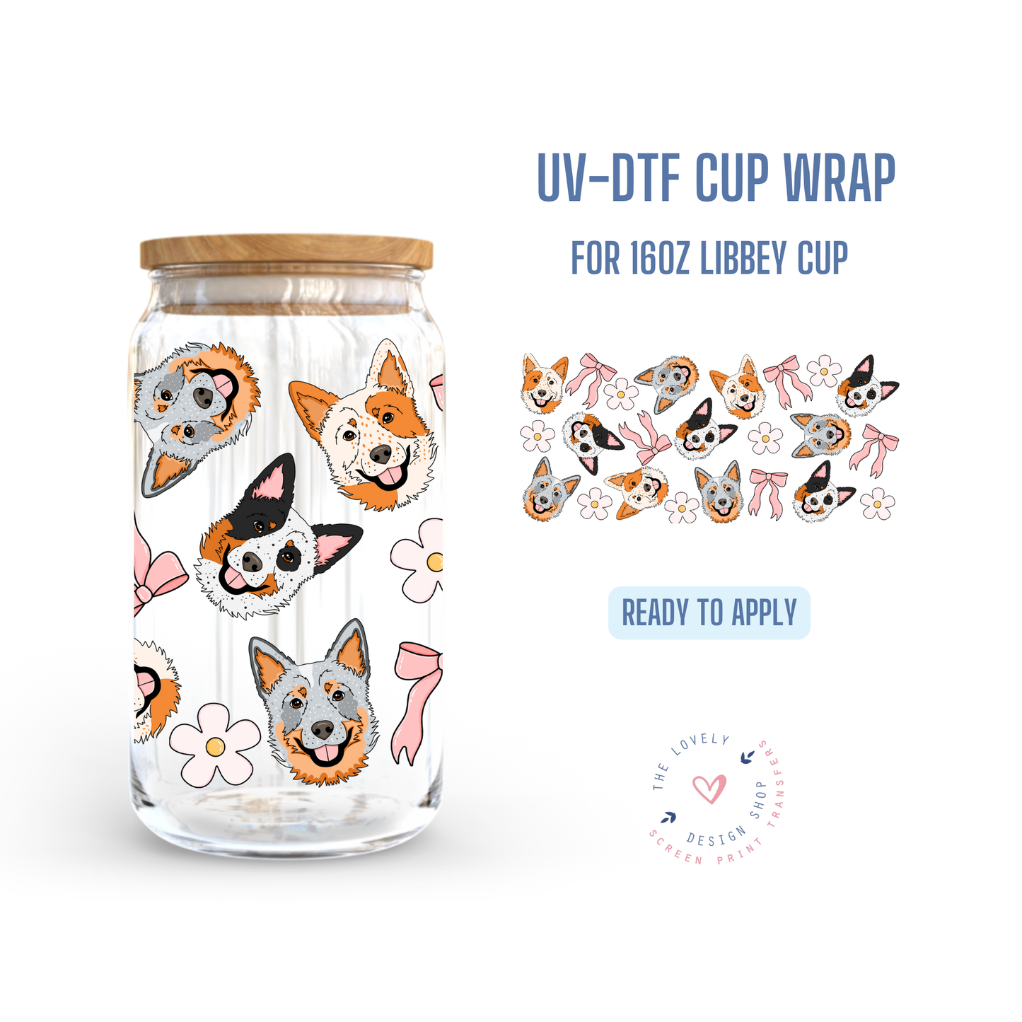 Heeler - UV DTF 16 oz Libbey Cup Wrap (Ready to Ship) Jun 3