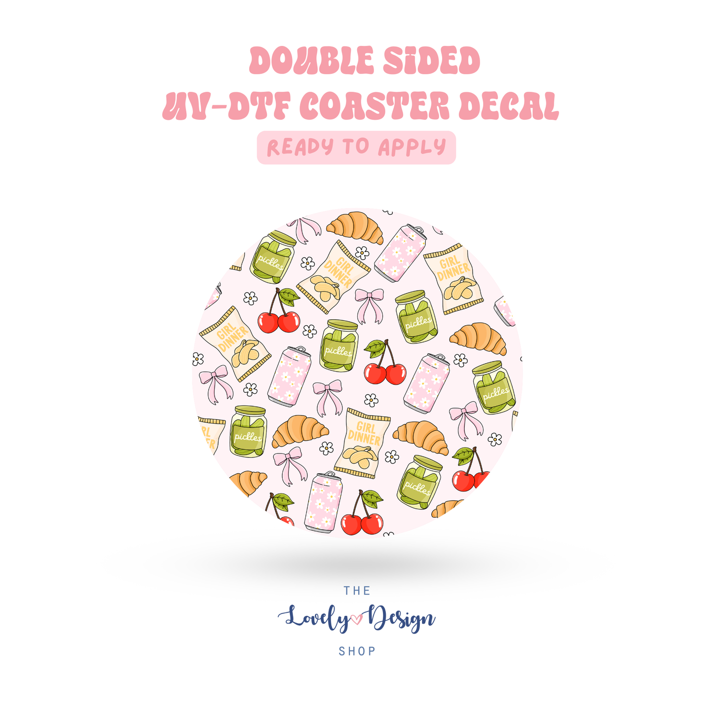 Girl Food - UV DTF Coaster Decal - Aug 27