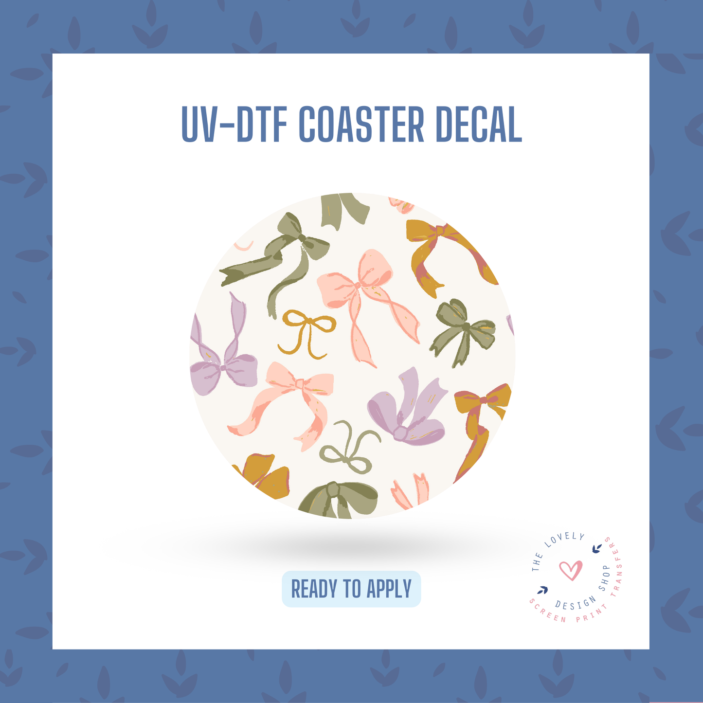 Pastel Bows - UV DTF Coaster Decal - Jan 14