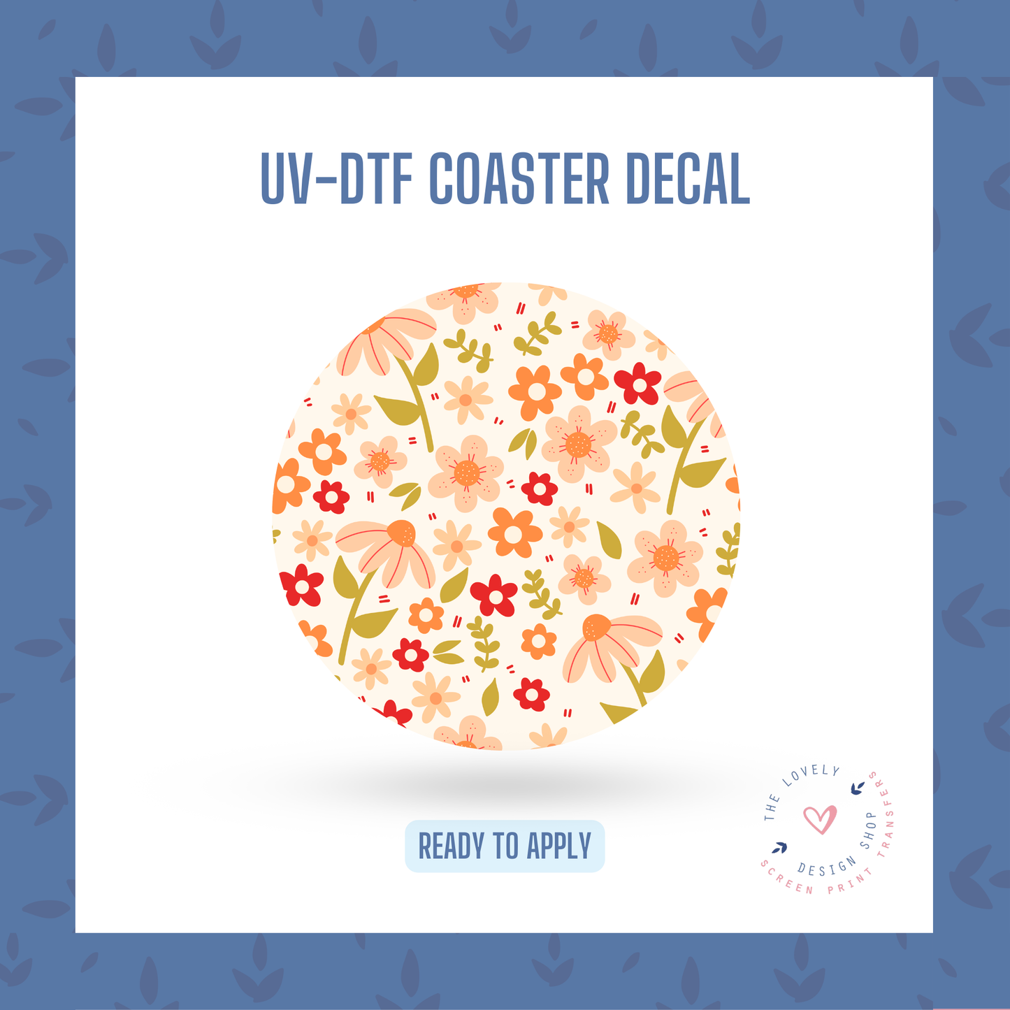 Season Flowers - UV DTF Coaster Decal (Ready to Ship) Jun 17