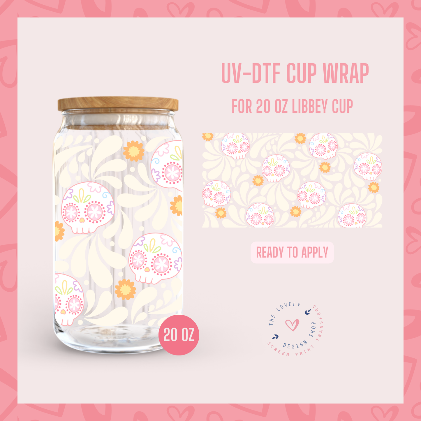 Calaveritas - UV DTF 20 oz Libbey Cup Wrap - Jul 22