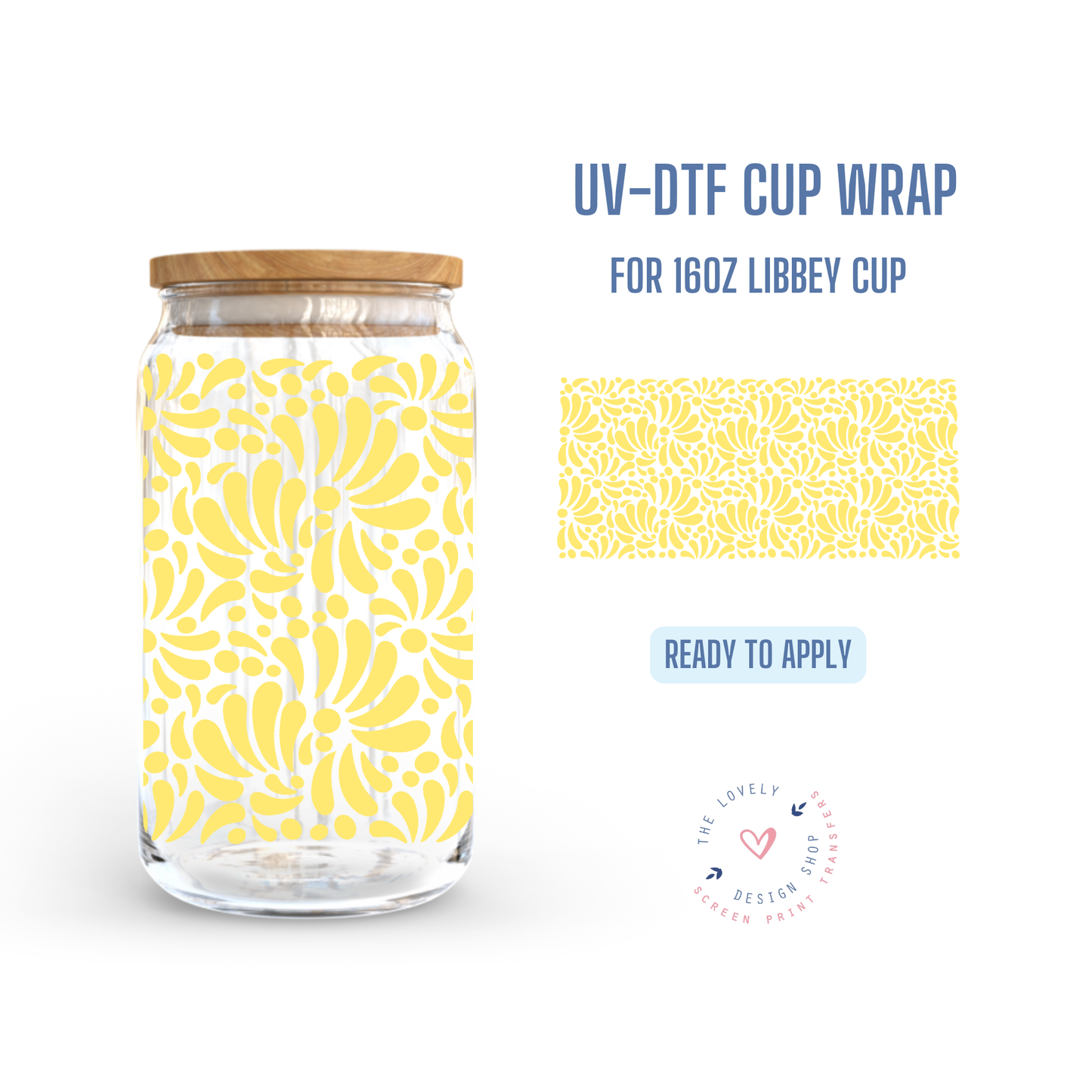 Talavera - UV DTF 16 oz Libbey Cup Wrap (Ready to Ship) May 28