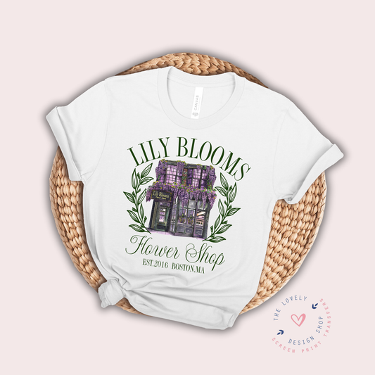 Lily Bloom's Flower Shop - FULL COLOR DTF TRANSFER (PRE ORDER - SHIPS SEP 16TH - SEP 20TH)
