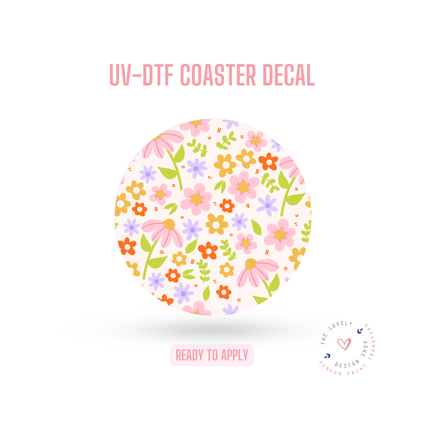 Season Flowers - UV DTF Coaster Decal (Ready to Ship) Jun 17