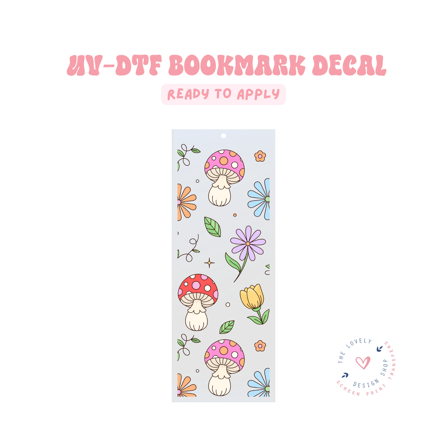 Spring Mushroom Doodles - UV DTF Bookmark Decal - Feb 12