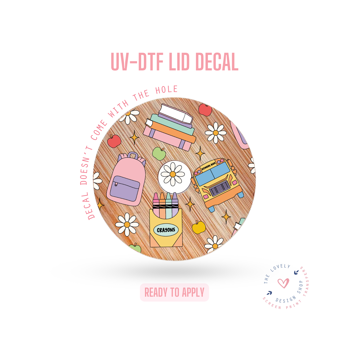 Back To School - UV DTF Lid Decal - Jul 29