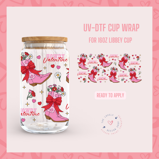 Howdy Valentine Boots - UV DTF 16 oz Libbey Cup Wrap - Jan 14