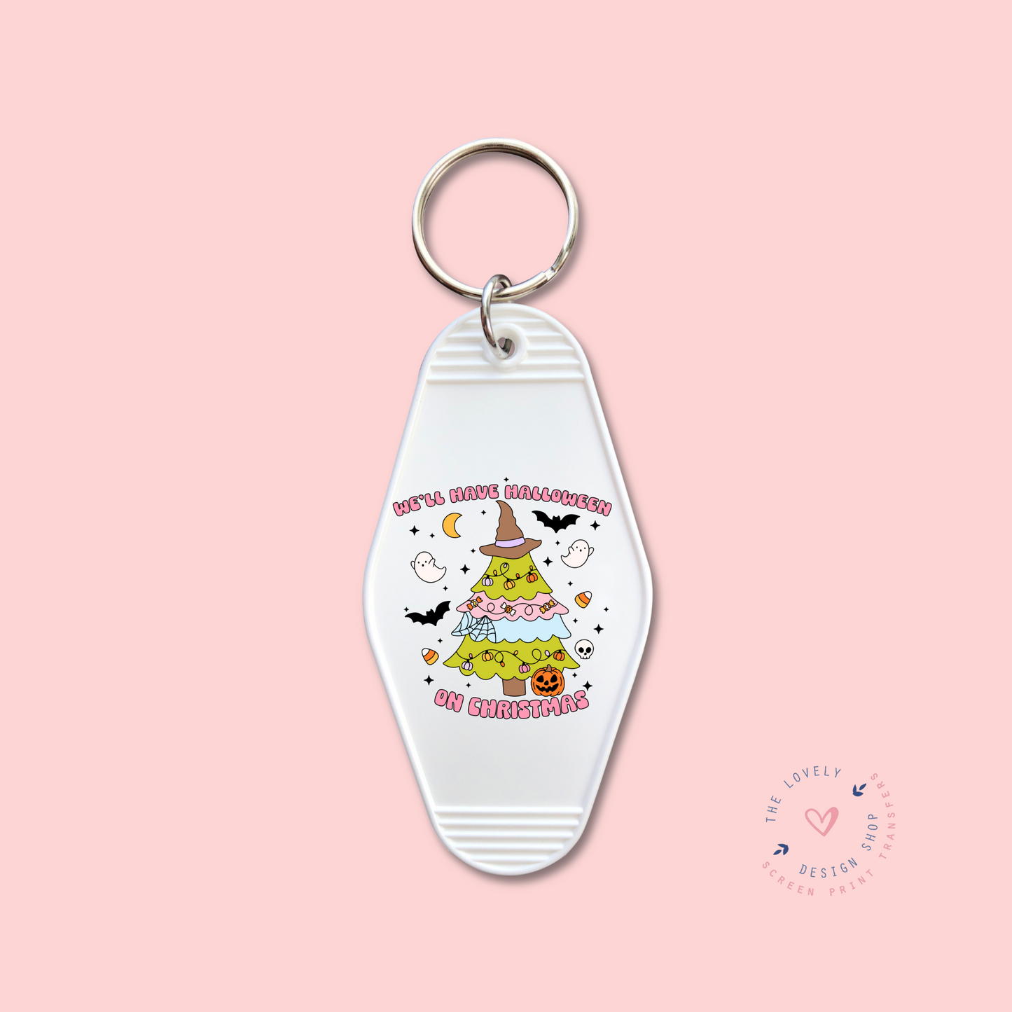 We'll Have Halloween On Christmas -  Keychain UV DTF Decal - Sep 23