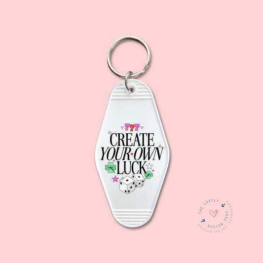 Create Your Own Luck - Keychain UV DTF Decal - Jan 20