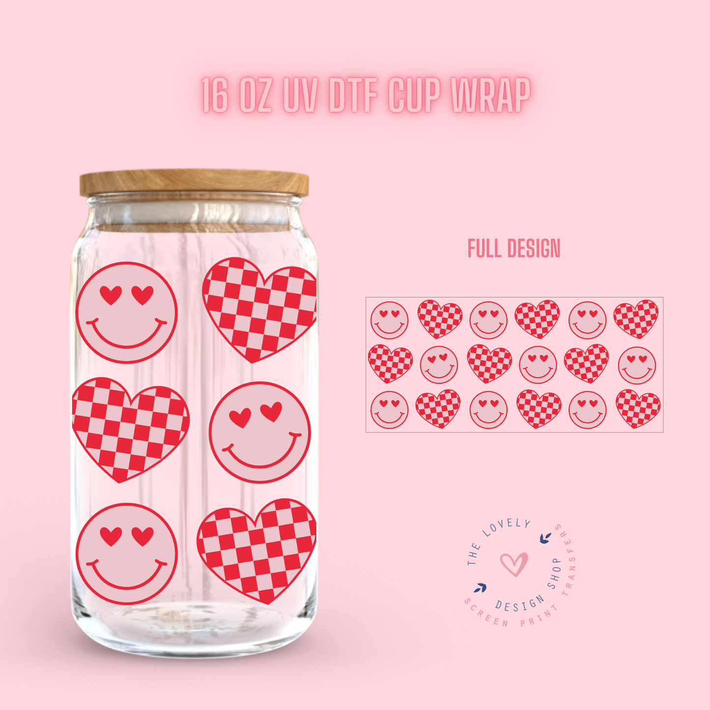 Smiley Valentine - UV DTF 16 oz Libbey Cup Wrap (Ready to Ship)