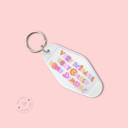 Very Mindful, Very Cutesy, Very Demure -  Keychain UV DTF Decal - Oct 8