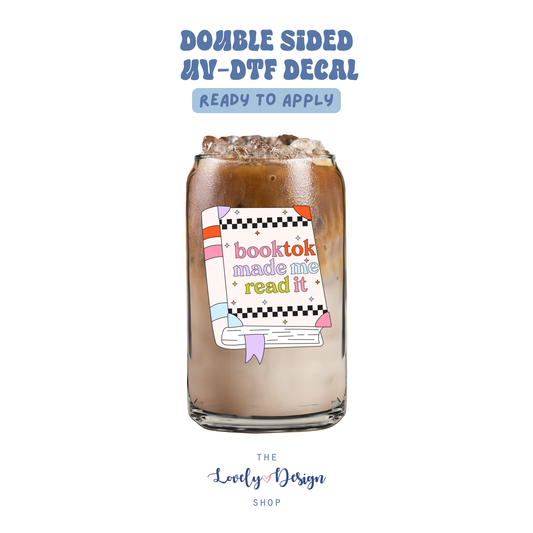 Booktok Made Me Read It Book - UV DTF Cup Decal - Aug 8