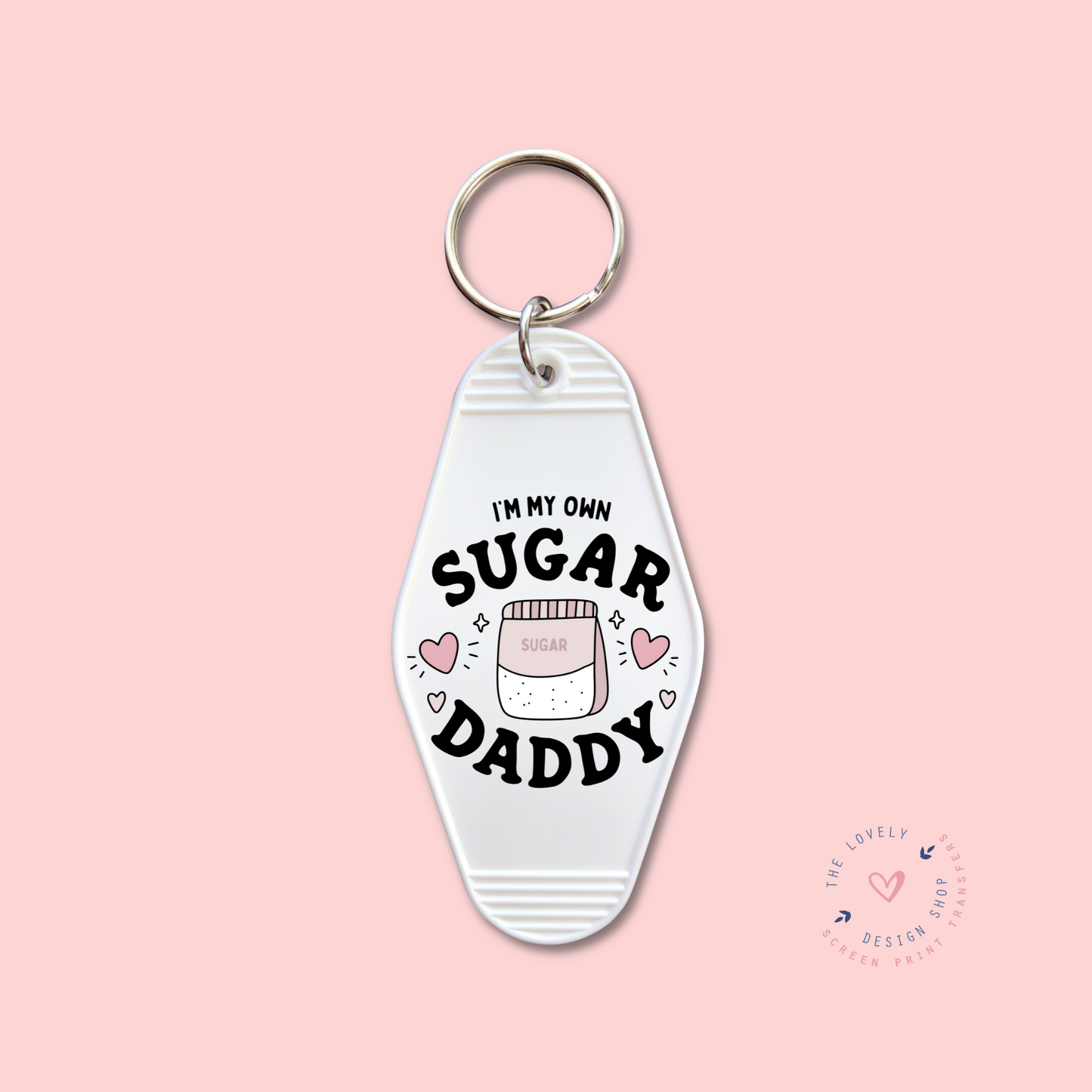 I'm My Own Sugar Daddy - Keychain UV DTF Decal - Jan 6