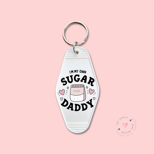I'm My Own Sugar Daddy - Keychain UV DTF Decal - Jan 6