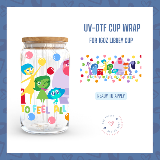 It's Ok To Feel All The Feels - UV DTF 16 oz Libbey Cup Wrap (Ready to Ship) Jul 15