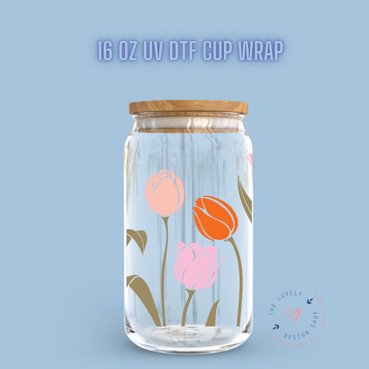 Tulips Field - UV DTF 16 oz Libbey Cup Wrap (Ready to Ship) Jan 8
