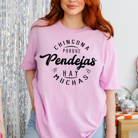 Chingona porque Pendejas hay muchas - Screen Print Transfer (Ready to Ship)