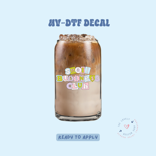 Small Business Club - UV DTF Cup Decal - Feb 12