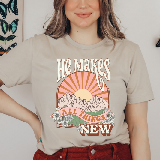 He Makes All Things New - FULL COLOR DTF TRANSFER (Ready to Ship)