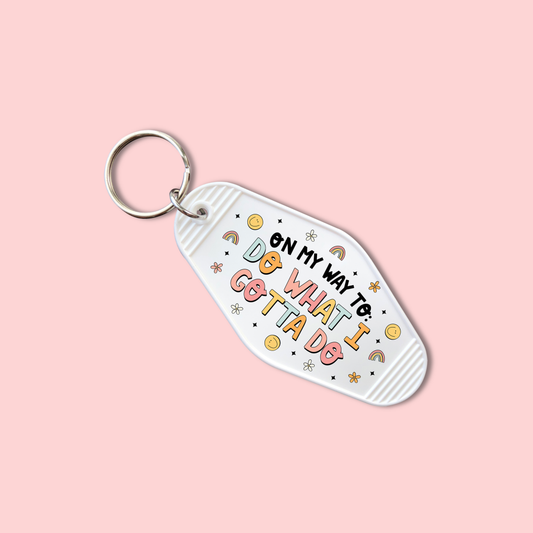 On My Way To.. Do What I Gotta Do (Set of 5) -  Keychain UV DTF Decal