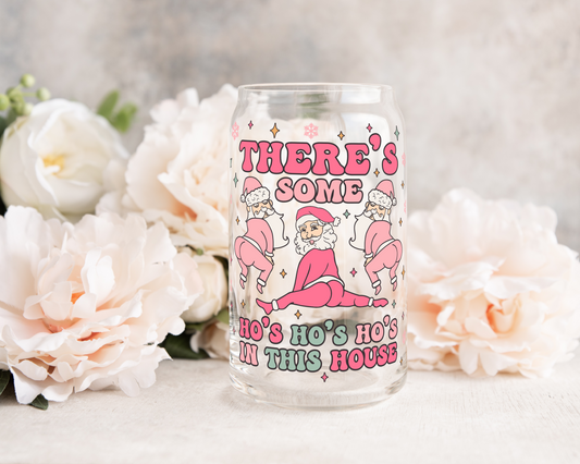 There's Some Ho Ho Ho In This House - UV DTF 16 oz Libbey Cup Wrap (Ready to Ship)