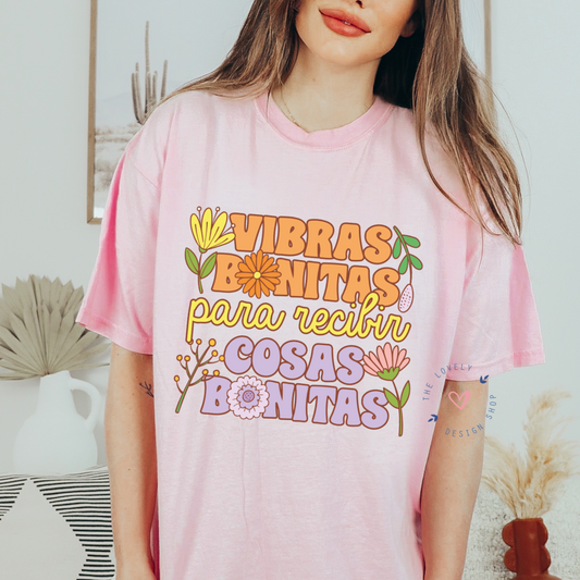 Vibras Bonitas para recibir Cosa Bonitas - FULL COLOR DTF TRANSFER (Ready to Ship)