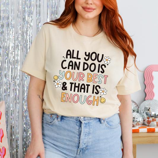 Your Best is Enough - FULL COLOR DTF TRANSFER (Ready to Ship)